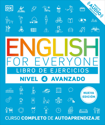 English for Everyone Practice Book Level 4 Advanced: A Complete