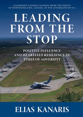 Leading From the Stop: Positive influence and heartfelt resilience in times of adversity Cover Image