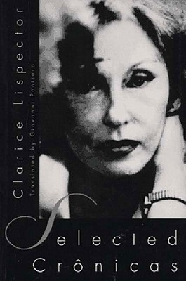 Selected Cronicas By Clarice Lispector, Giovanni Pontiero (Translated by) Cover Image