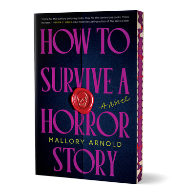 How to Survive a Horror Story (Deluxe Edition): A Novel By Mallory Arnold Cover Image