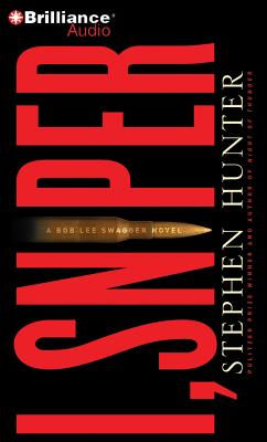 I, Sniper (Bob Lee Swagger Novels #6) By Stephen Hunter, Buck Schirner (Read by) Cover Image