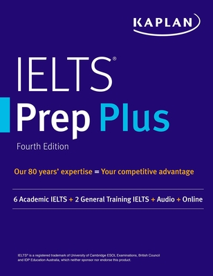 IELTS Prep Plus: 6 Academic IELTS + 2 General IELTS + Audio + Online (Kaplan Test Prep) Cover Image