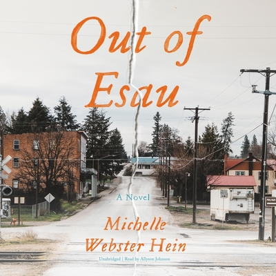 Out of Esau By Michelle Webster-Hein, Allyson Johnson (Read by) Cover Image