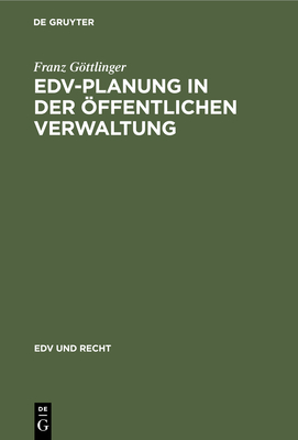 Edv-Planung in Der Öffentlichen Verwaltung By Franz Göttlinger Cover Image