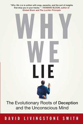 Why We Lie: The Evolutionary Roots of Deception and the Unconscious Mind Cover Image