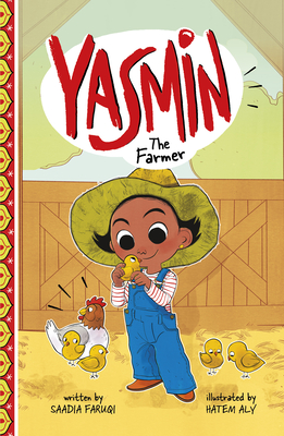 Yasmin the Farmer By Saadia Faruqi, Hatem Aly (Illustrator) Cover Image