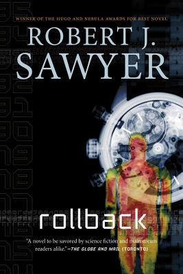 Rollback: A Novel By Robert J. Sawyer Cover Image