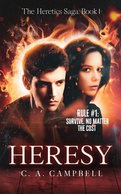 Heresy: A Young Adult Dystopian Romance By C. a. Campbell Cover Image