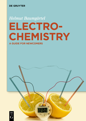 Electrochemistry: A Guide for Newcomers By Helmut Baumgärtel Cover Image