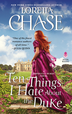 Ten Things I Hate About the Duke: A Difficult Dukes Novel By Loretta Chase Cover Image