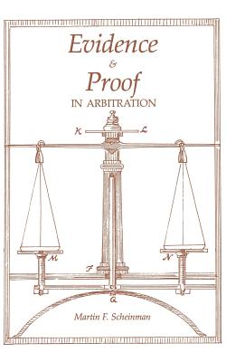 Evidence and Proof in Arbitration (Ilr Paperback) Cover Image
