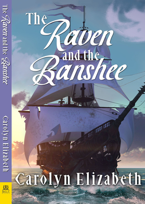 The Raven and the Banshee By Carolyn Elizabeth Cover Image