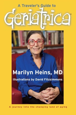 A Traveler's Guide to Geriatrica By Marilyn Heins, David Fitzsimmons (Illustrator) Cover Image