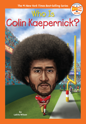 Who Is Colin Kaepernick? (Who HQ Now)