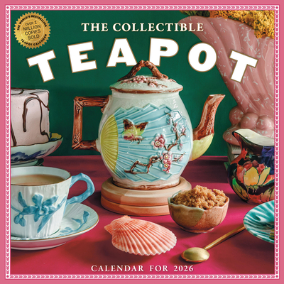 The Collectible Teapot Wall Calendar 2026: A Tea Obsessive's Dream Come True By Workman Publishing Cover Image