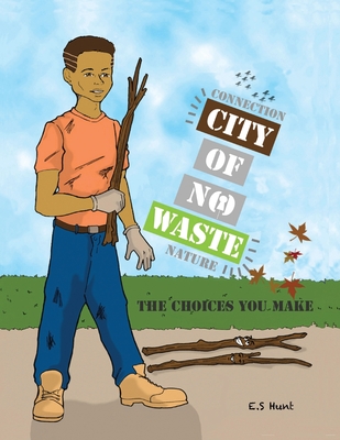 City of No Waste' The Choices You Make Cover Image