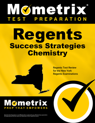 Regents Success Strategies Chemistry Study Guide: Regents Test Review for the New York Regents Examinations By Mometrix High School Science Test Team (Editor) Cover Image