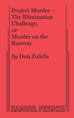 Project Murder - The Elimination Challenge, or Murder on the Runway By Don Zolidis Cover Image