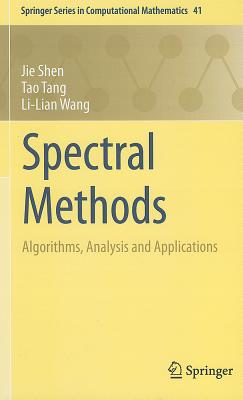 Spectral Methods: Algorithms, Analysis and Applications (Springer Computational Mathematics #41)
