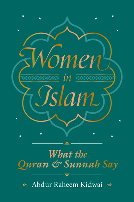 Women in Islam: What the Qur'an and Sunnah Say Cover Image