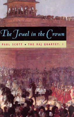 The Raj Quartet, Volume 1: The Jewel in the Crown (Phoenix Fiction #1)