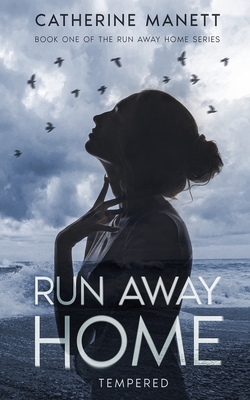Run Away Home: Tempered Cover Image