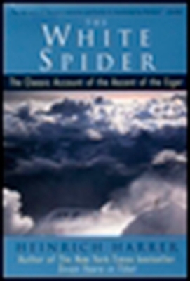 The White Spider: The Classic Account of the Ascent of the Eiger Cover Image