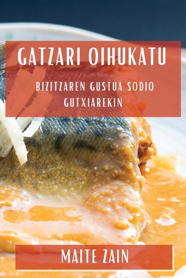 Gatzari Oihukatu: Bizitzaren Gustua Sodio Gutxiarekin Cover Image