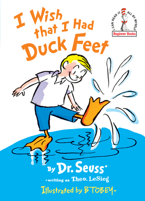 I Wish That I Had Duck Feet (Beginner Books(R)) By Dr. Seuss Cover Image