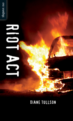 Riot Act (Orca Soundings) By Diane Tullson Cover Image