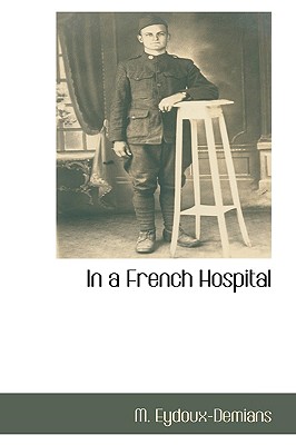 In a French Hospital By M. Eydoux-Demians Cover Image