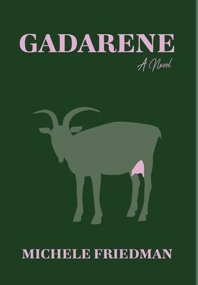 Gadarene By Michele Friedman Cover Image