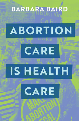 Abortion Care is Health Care Cover Image