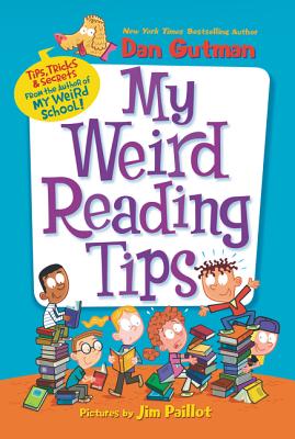 My Weird Reading Tips: Tips, Tricks & Secrets by the Author of My Weird School Cover Image
