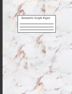 Isometric Graph Paper: 3-D Design .28 Grid Equilateral Triangle Notebook: 8.5 x 11 108 Pages, Pretty Gray & Rose Marble Cover Image