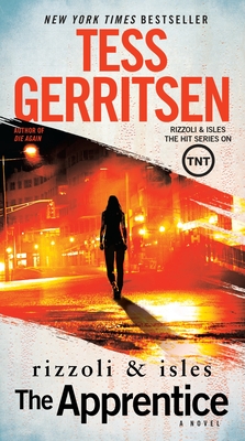 The Apprentice: A Rizzoli & Isles Novel By Tess Gerritsen Cover Image