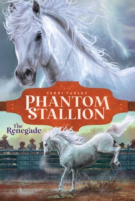 The Renegade (Phantom Stallion #4)