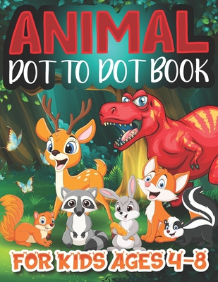 animal Dot To Dot Books For Kids Ages 4-8: A Fun Dot To Dot Book for Children 4-8 Years Old, Zoo Animals Activity Coloring Book For Kids (All Ages) By Digbin Publishing Cover Image