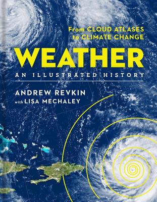 Weather: An Illustrated History: From Cloud Atlases to Climate Change (Union Square & Co. Illustrated Histories)