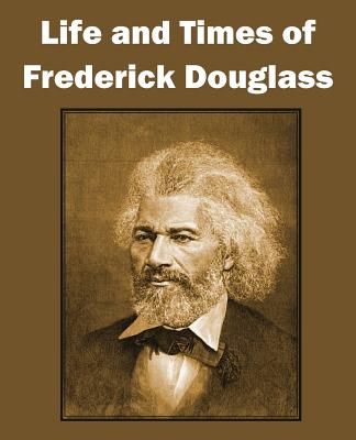 life and times of frederick douglass