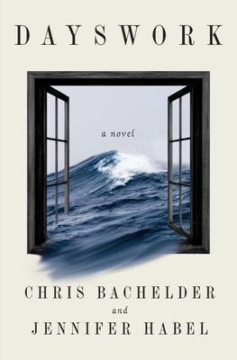 Dayswork: A Novel By Chris Bachelder, Jennifer Habel Cover Image