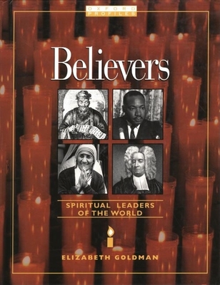 Believers: Spiritual Leaders of the World (Oxford Profiles) By Elizabeth Goldman Cover Image