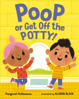Cover for Poop or Get Off the Potty!