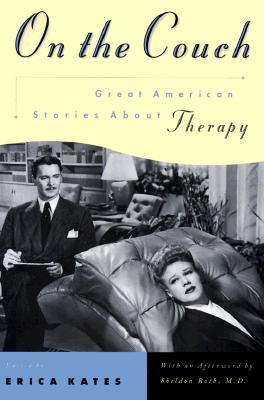 On the Couch: Great American Stories about Therapy By Erica Kates (Editor) Cover Image