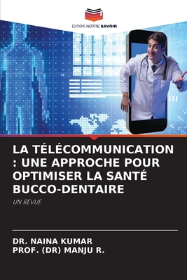 La Télécommunication: Une Approche Pour Optimiser La Santé Bucco-Dentaire