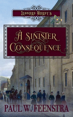 A Sinister Consequence By Paul W. Feenstra Cover Image