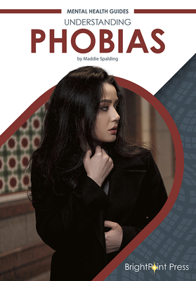 Understanding Phobias By Maddie Spalding Cover Image