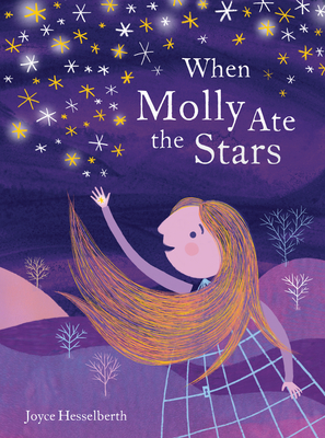 When Molly Ate the Stars By Joyce Hesselberth Cover Image