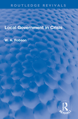 Local Government in Crisis (Routledge Revivals) Cover Image