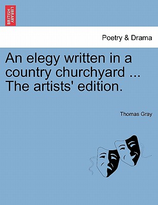 Cover for An Elegy Written in a Country Churchyard ... the Artists' Edition.